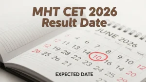 MHT CET 2026 Result Date
