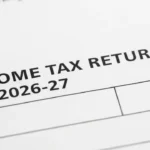 Income Tax Return AY 2026-27: Complete Guide to Filing, Deadlines, and Key Updates