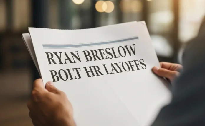 Ryan Breslow Bolt HR Layoffs
